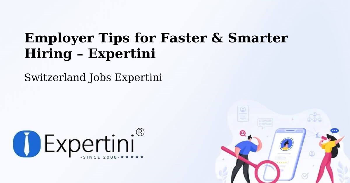 Employer Tips for Hiring & Recruitment – Oftringen - Oftringen, Switzerland Jobs Expertini