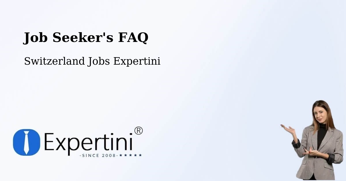 Job Seeker FAQ – Oftringen - Switzerland Jobs Expertini